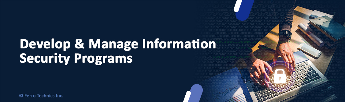 Develop and Manage Information Security Programs